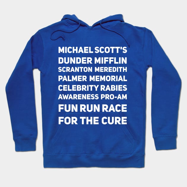 Michael Scott's Dunder Mifflin Scranton Meredith Palmer Memorial Celebrity Rabies Awareness Pro-Am Fun Run Race For The Cure Hoodie by Monosshop